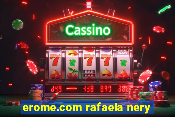 erome.com rafaela nery